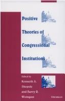 Positive theories of congressional institutions