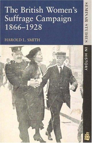 The British women's suffrage compaign, 1866-1928