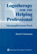 Logotherapy for the helping professional