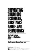 Preventing childhood disorders, substance abuse, and delinquency