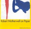 Robert Motherwell on paper