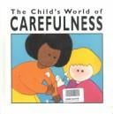 The child's world of carefulness