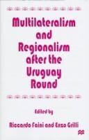 Multilateralism and regionalism after the Uruguay Round