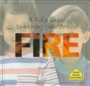 A kid's guide to staying safe around fire