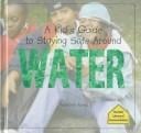 A kid's guide to staying safe around water