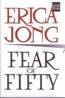 Fear of fifty : a midlife memoir