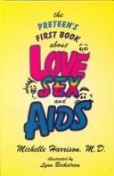 The preteen's first book about love, sex, and AIDS