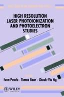 High resolution laser photoionization and photoelectron studies