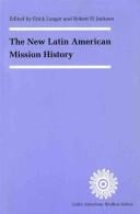 The new Latin American mission history