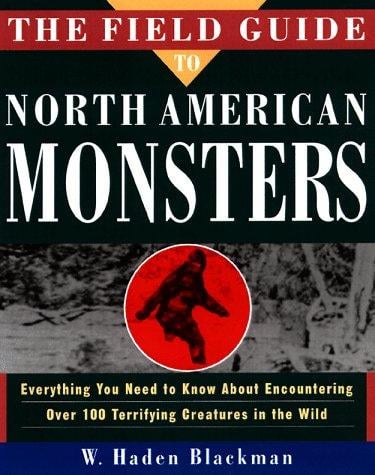 Field guide to North American monsters