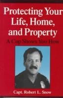 Protecting your life, home, and property
