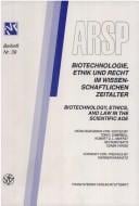 Biotechnologie, Ethik und Recht im wissenschaftlichen Zeitalter
