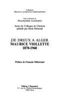 De Dreux à Alger: Maurice Viollette, 1870-1960 : actes du colloque de Chartres (Collection "Histoire et perspectives méditerranéennes") (French Edition)