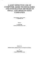 A Cost effective use of computer aided technologies and integration methods in small and medium sized companies