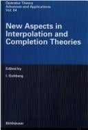 New aspects in interpolation and completion theories