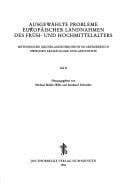 Ausgewahlte Probleme Der Europaischen Landnahmen Des Fruh- Und Hochmittelalters: Methodische Grundlagendiskussion Im Grenzbereich Zwischen Archaologie ... - Tagungsbande) (English and German Edition)