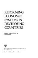 Reforming Economic Systems in Developing Countries (Harvard Studies in International Development)