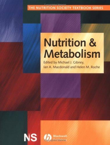 Nutrition and Metabolism (Human Nutrition Textbook Series.)