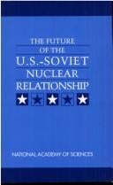 The Future of the U.S.-Soviet nuclear relationship