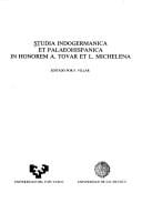 Studia indogermanica et palaeohispanica in honorem A. Tovar et L. Michelena