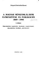 A Magyar népszámlálások előkészítése és publikációi, 1869-1990