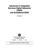 Advances in integrated services digital networks (ISDN) and broadband ISDN