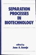 Separation processes in biotechnology