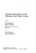 Clinical approaches to sex offenders and their victims