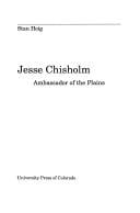 Jesse Chisholm, ambassador of the Plains