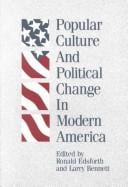 Popular culture and political change in modern America