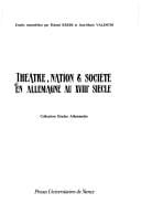 Théâtre, nation & société en Allemagne au XVIIIe siècle