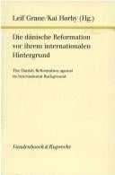 Die Dänische Reformation vor ihrem internationalen Hintergrund =