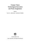 Utopian vision, technological innovation, and poetic imagination
