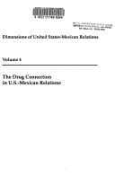 The Drug connection in U.S.-Mexican relations
