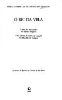 O rei da vela. O país dos mascarados por Sábato Magaldi. Uma leitura do teatro de Oswald por Haroldo de Campos