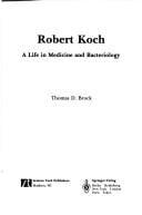 Robert Koch - A Life in Medicine and Bacteriology