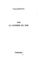 1940, la guerre du fer