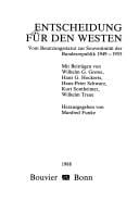 Entscheidung für den Westen: Vom Besatzungsstatut zur Souveränität der Bundesrepublik 1949-1955 (Studium universale) (German Edition)