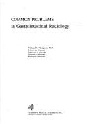 Common problems in gastrointestinal radiology