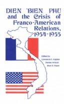 Dien Bien Phu and the crisis of Franco-American relations, 1954-1955