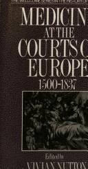 Medicine at the courts of Europe, 1500-1837