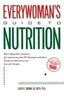 Everywoman's guide to nutrition