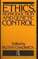 Ethics, reproduction, and genetic control