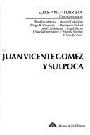 Juan Vicente Gómez y su época