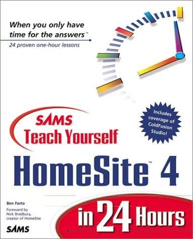 Sams teach yourself HomeSite 4 in 24 hours [electronic resource]