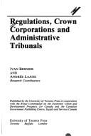 Regulations, crown corporations, and administrative tribunals