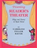 Presenting reader's theater : plays and poems to read aloud