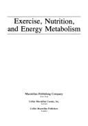 Exercise, nutrition, and energy metabolism