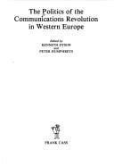 The Politics of the communications revolution in Western Europe