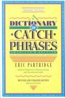 A dictionary of catch phrases, American and British, from the sixteenth century to the present day